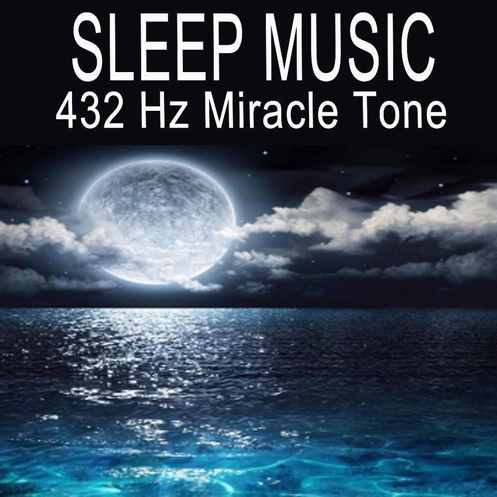 Sleep Music 432Hz Miracle Tone - Blissful Deep Relaxtaion (Focus by Fading Away in a Deeper Sleep!)