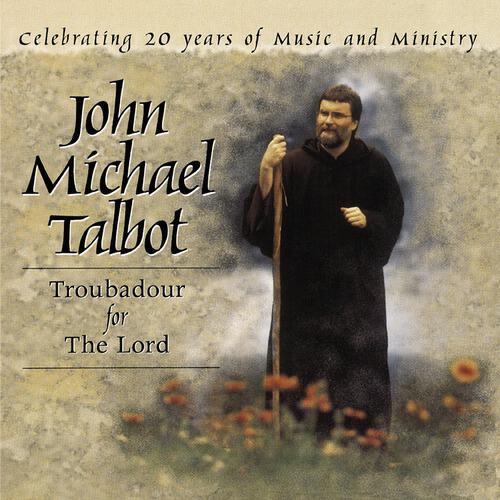 John Michael Talbot - Lord, Every Nation On  Earth Shall Adore You