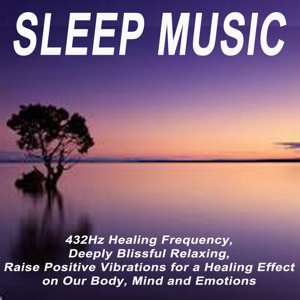 Sleep Music - 432Hz Healing Frequency - Miracle Tone 432Hz (Focus by Fading Away in a Deeper Sleep!)