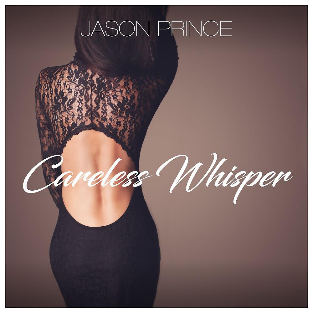 Jason Prince - Careless Whisper (Ian Turner Remix)