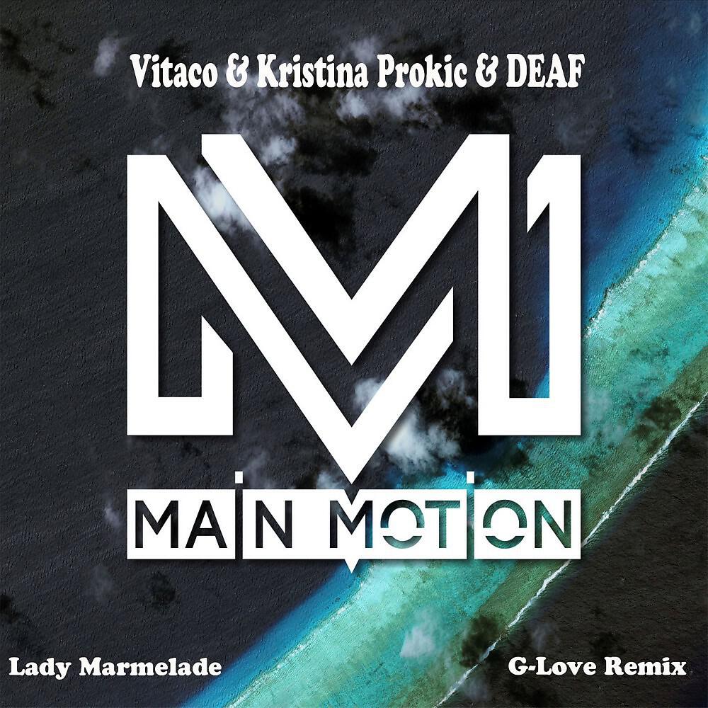 Vitaco, Kristina Prokić & Deaf - Lady Marmelade (Original Mix)