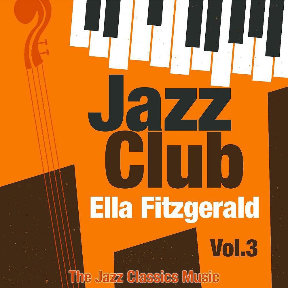 Постер альбома Jazz Club, Vol. 3 (The Jazz Classics Music)