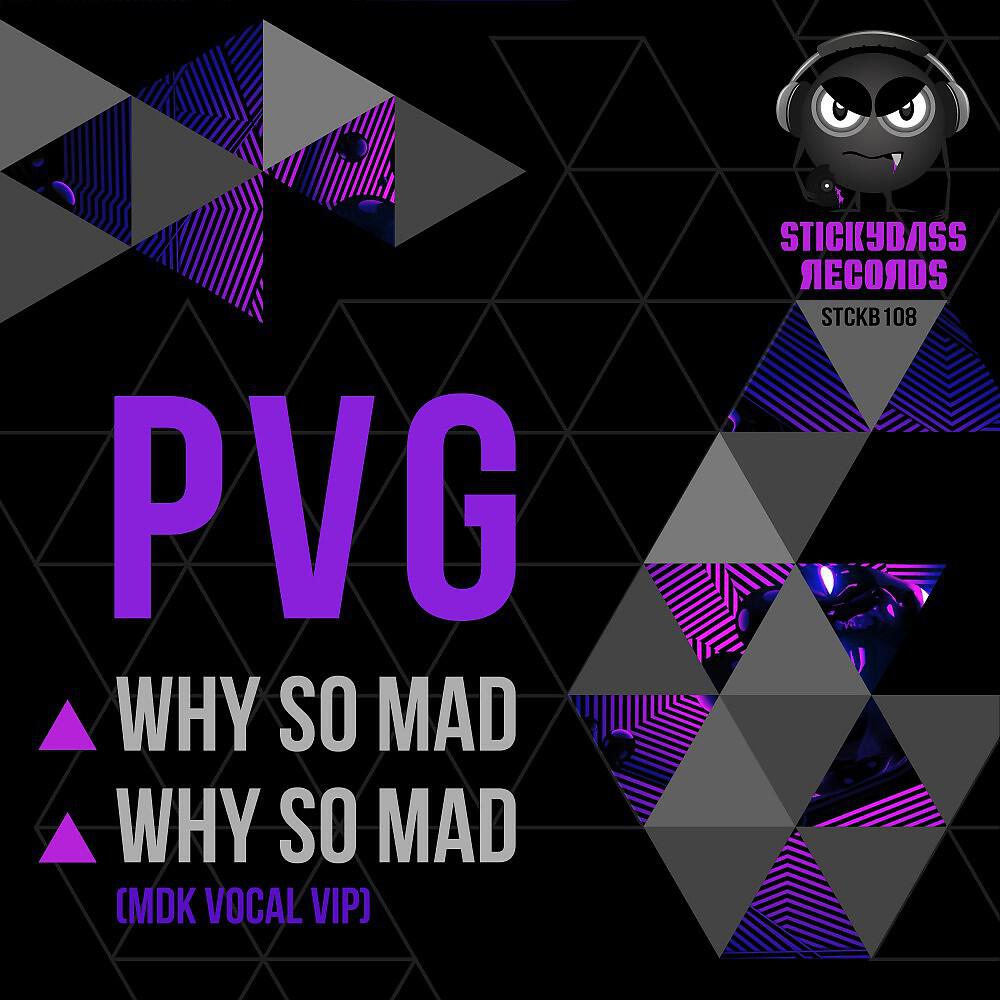 PVG - Why so Mad (Mdk Vocal VIP)