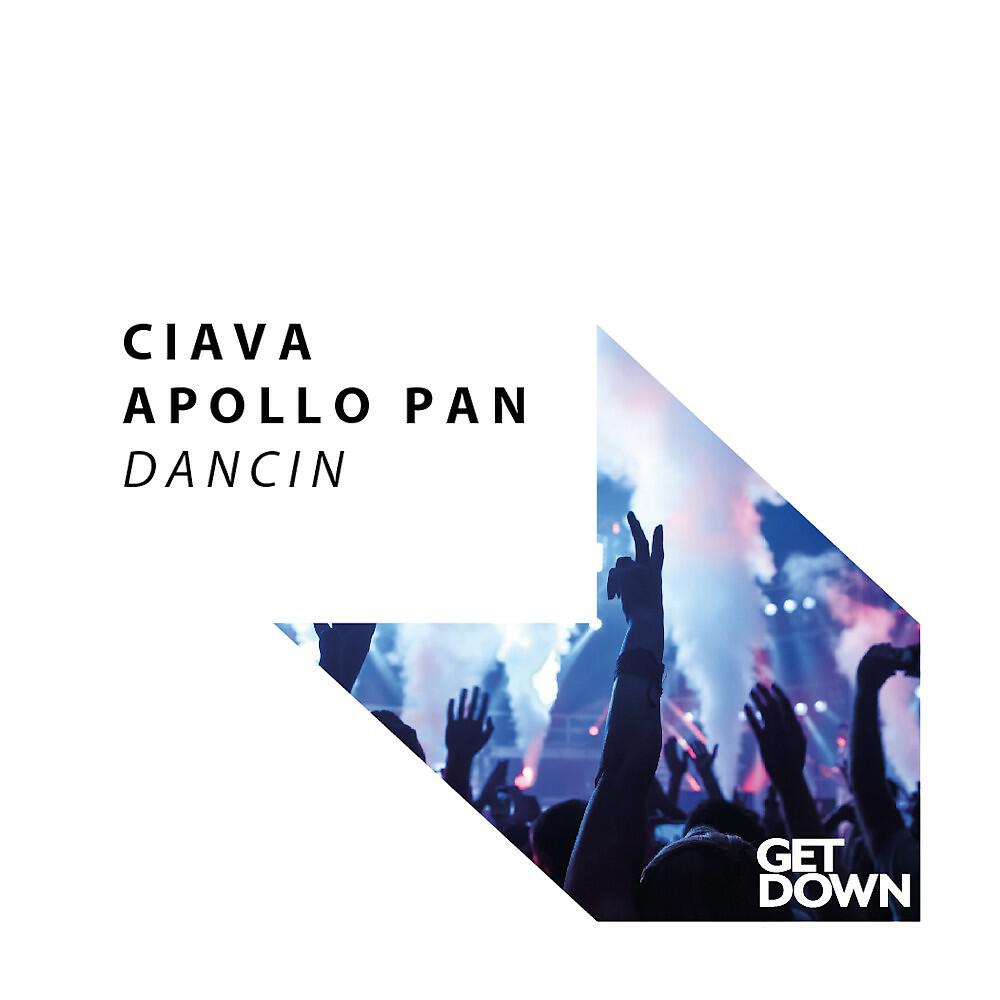 Ciava & Apollo Pan - Dancin (Original Mix)