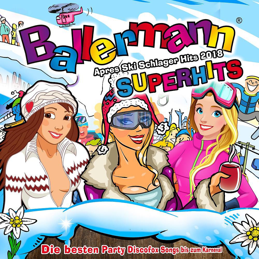 Постер альбома Ballermann Superhits - Apres Ski HIts 2019 Schlager (Die besten Party Discofox Songs bis zum Karneval)