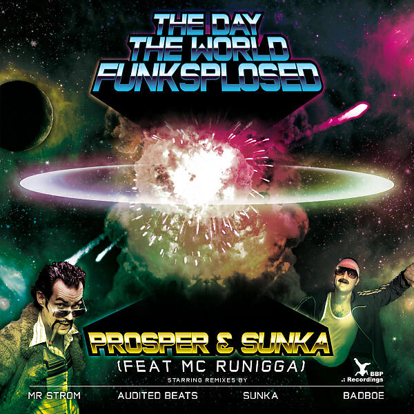 Prosper - The Day The World Funksplosed (BadboE Remix)