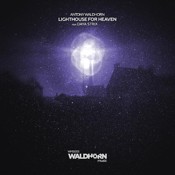 Antony Waldhorn - Lighthouse For Heaven (feat. Daya Strix) (Radio Edit)