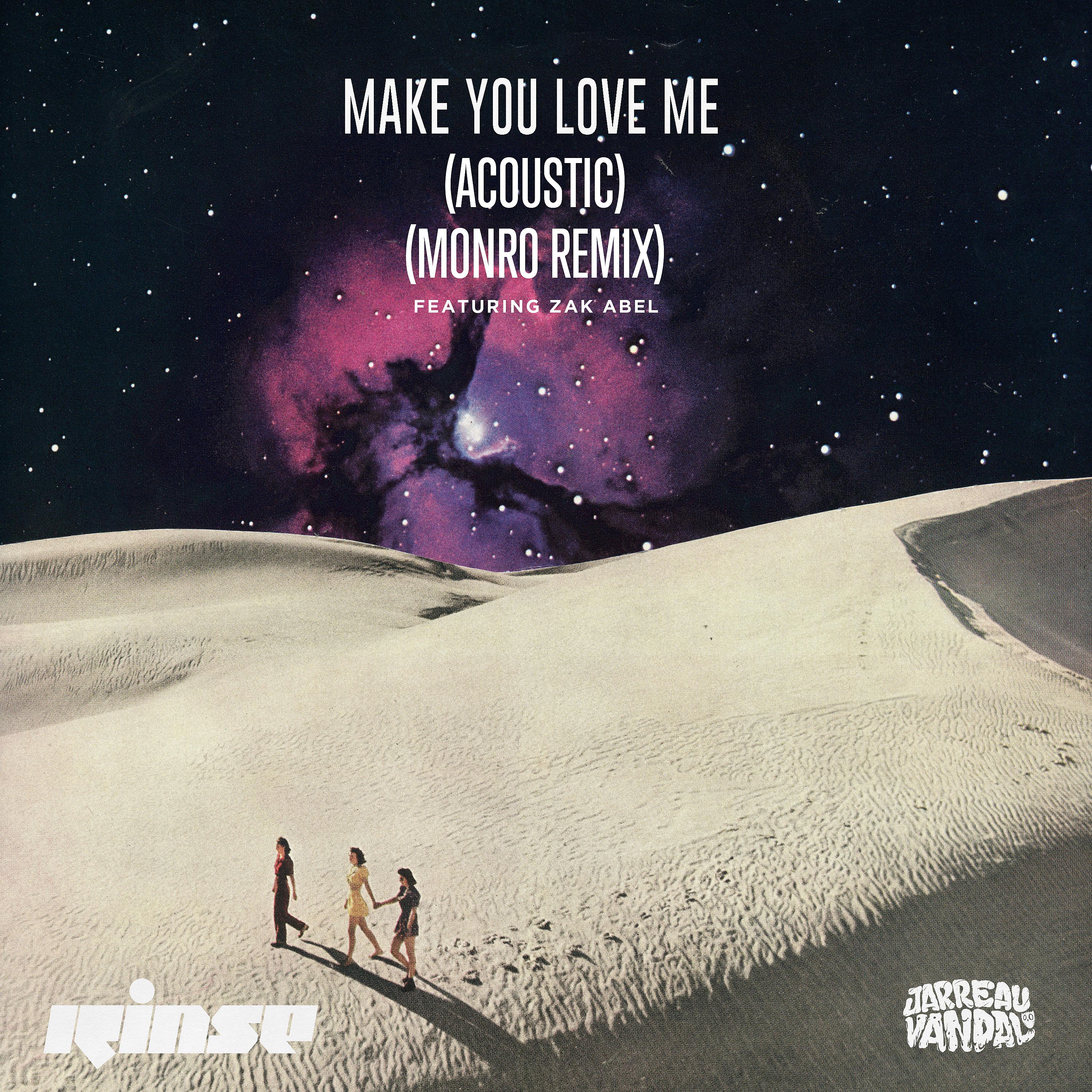 Постер альбома Make You Love Me (feat. Zak Abel) [Acoustic & Remix]