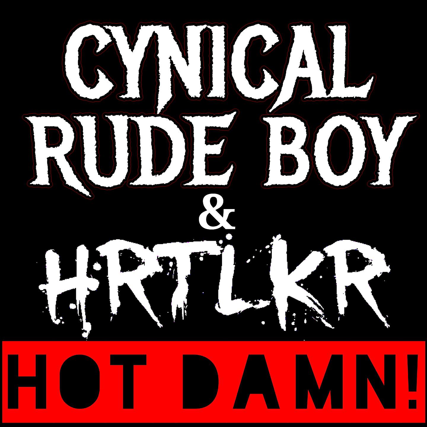 Cynical Rude Boy - Hot Damn!