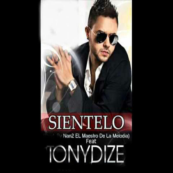 Nan2 El Maestro De Las Melodias - Sientelo (feat. Tony Dize)