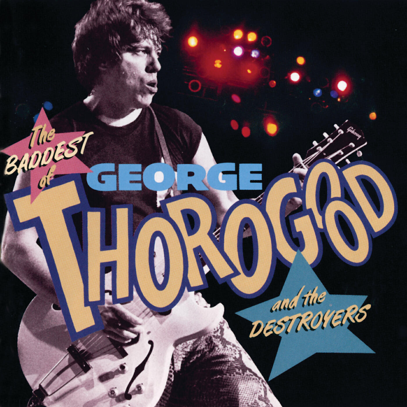 George thorogood the destroyers. Джордж Торогуд 1982. George Thorogood 2022. Обложка альбома George Thorogood.