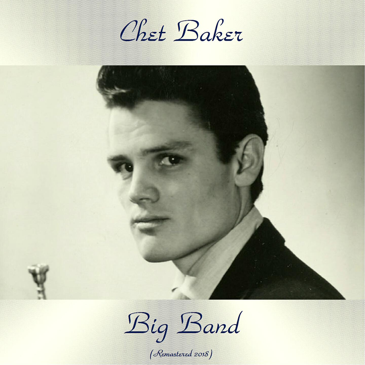 Chet Baker - Chet (Remastered 2018)