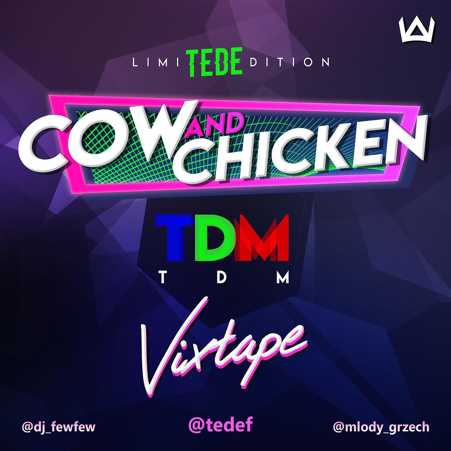 TEDE - Bailando melo feat. COW / CHICKEN (DJ FEW FEW, MLODY GRZECH Remix)