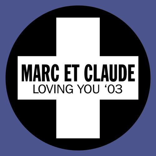 Marc Et Claude - Loving You '03 (Fairlite Remix)