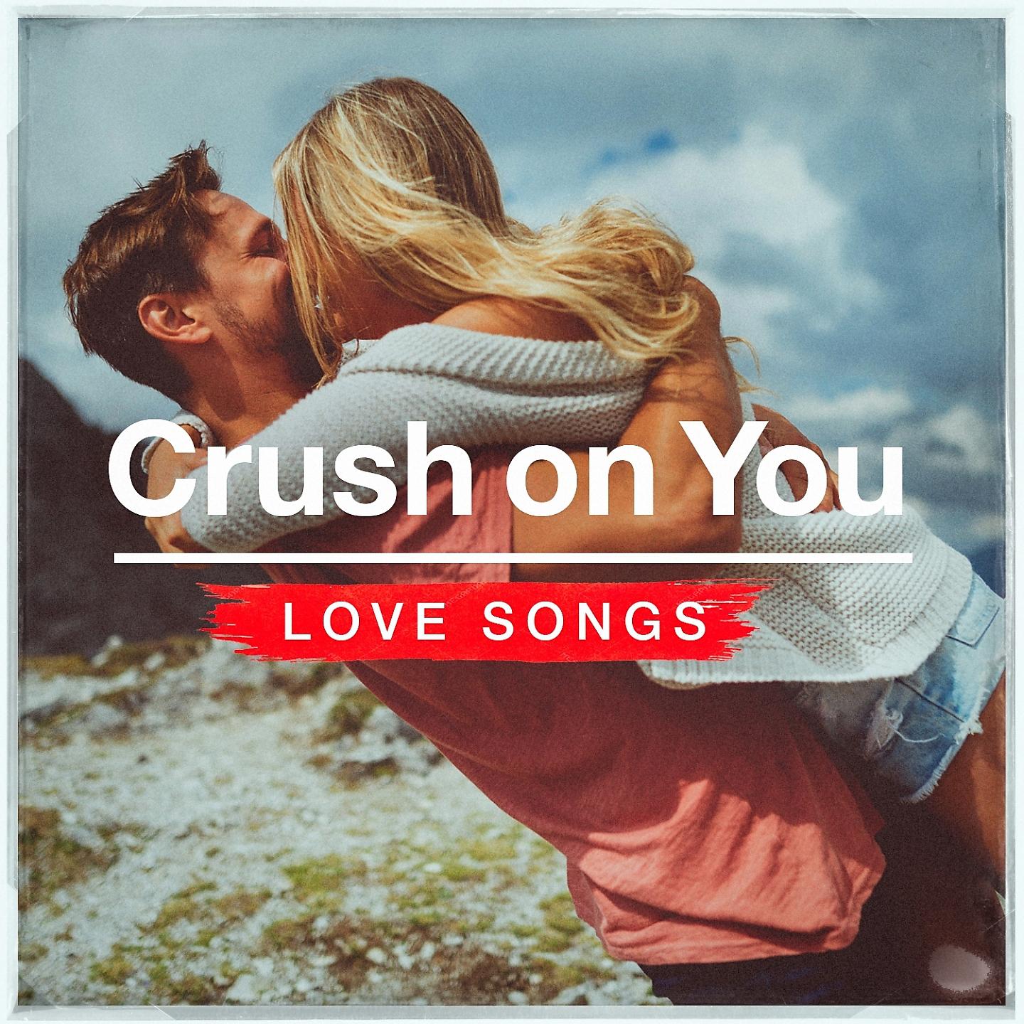 Постер альбома Crush on You Love Songs