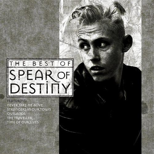Постер альбома Time Of Our Lives - The Best Of Spear Of Destiny