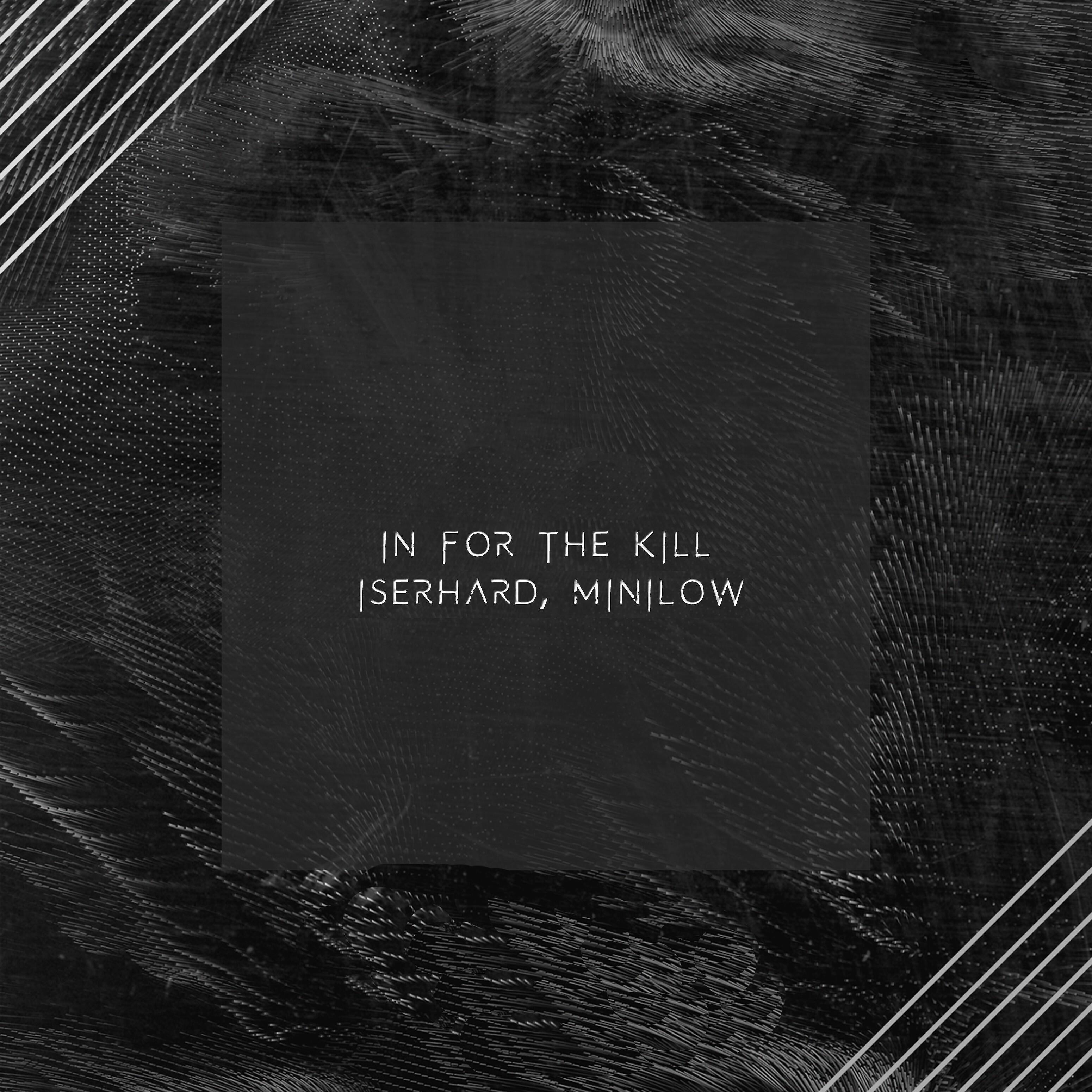 MiniLow - In for the Kill