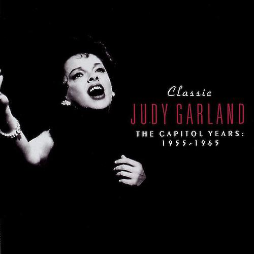 Постер альбома Classic Judy Garland: The Capitol Years 1955-1965