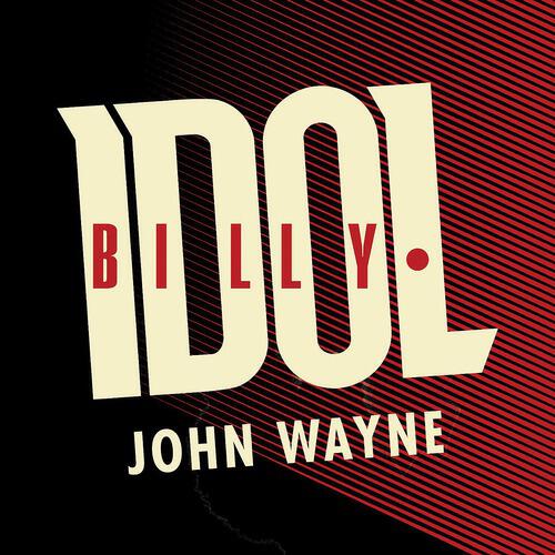 Billy Idol - John Wayne (UK Single Edit)