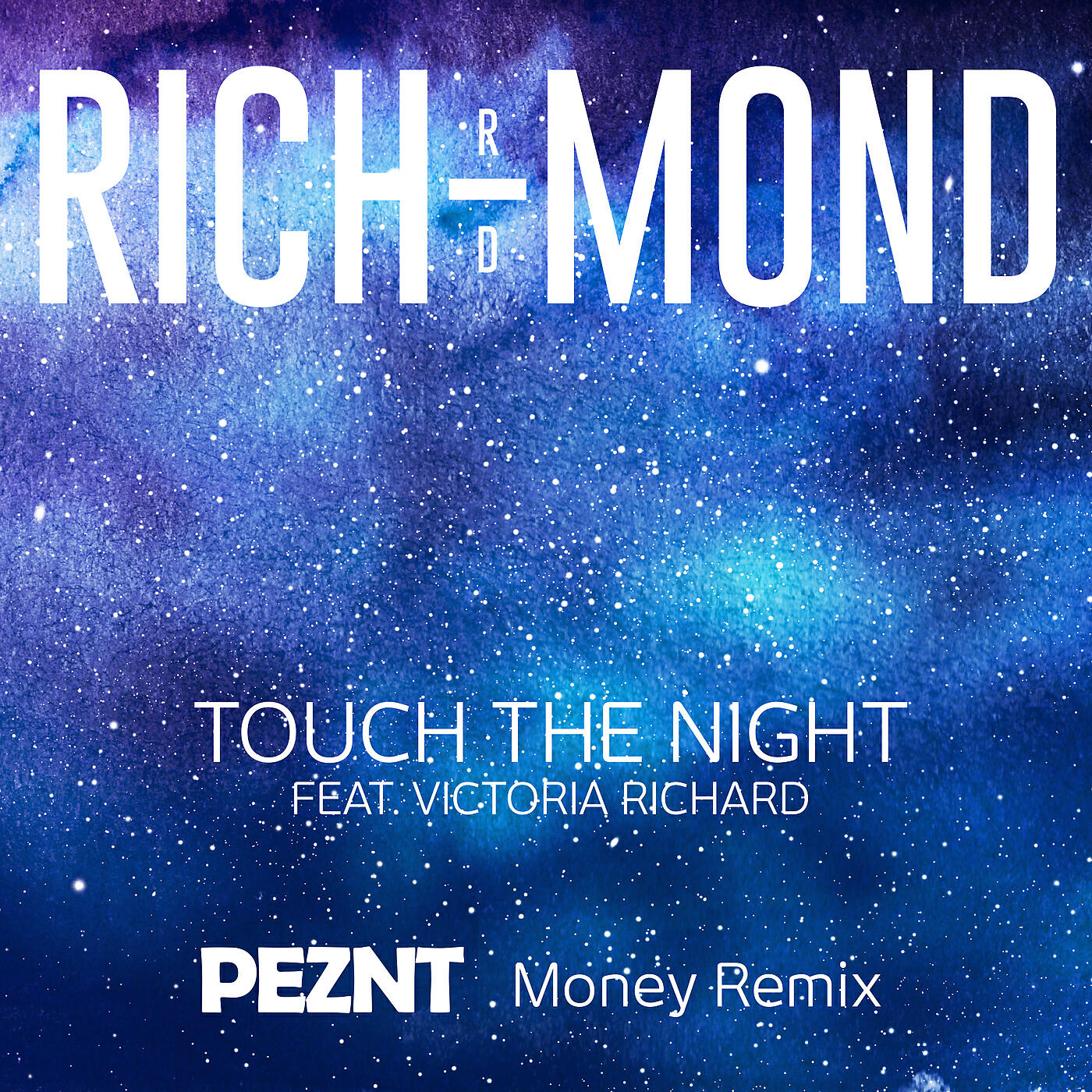 RICH-MOND - Touch The Night (PEZNT Money Remix Radio Edit)
