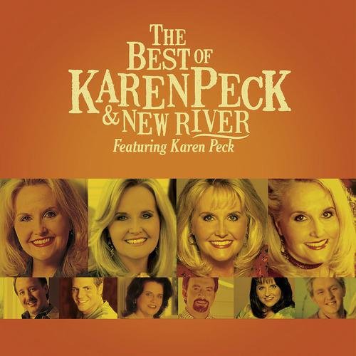 Постер альбома The Best Of Karen Peck And New River