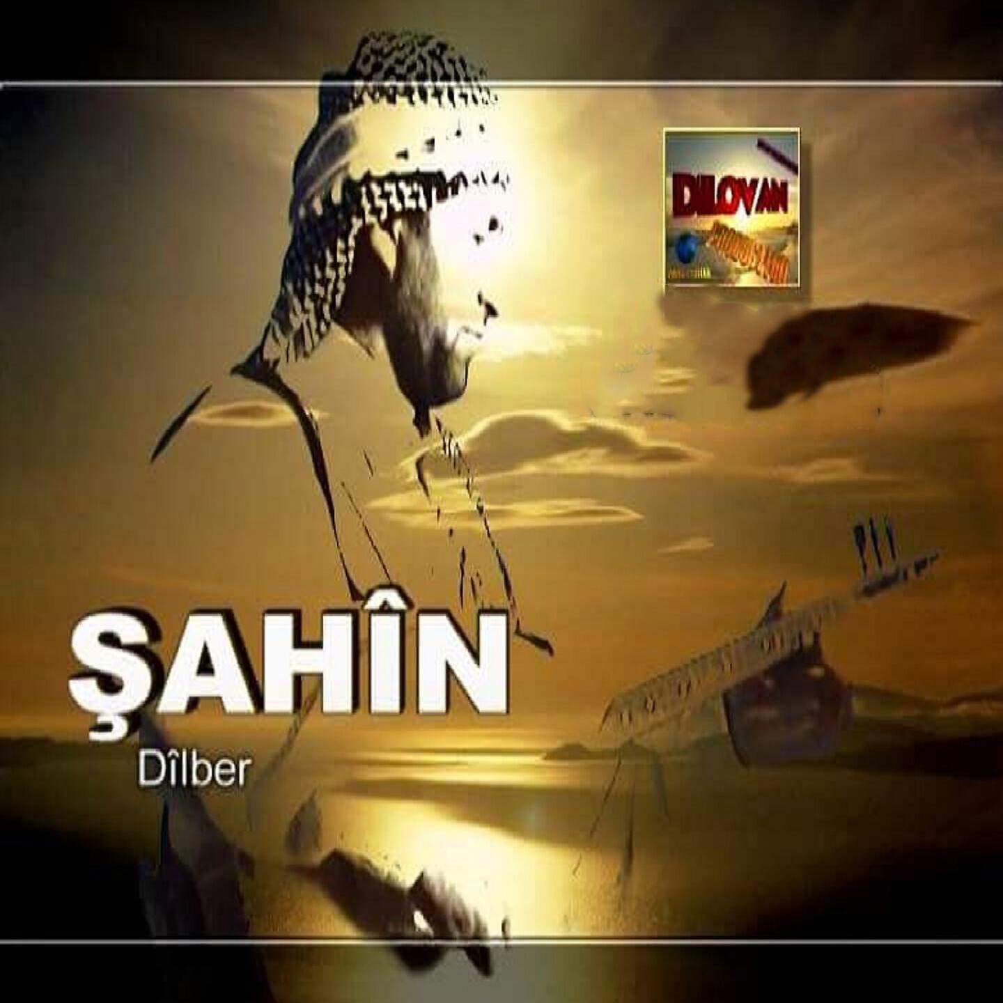 Şahin - Dîlber