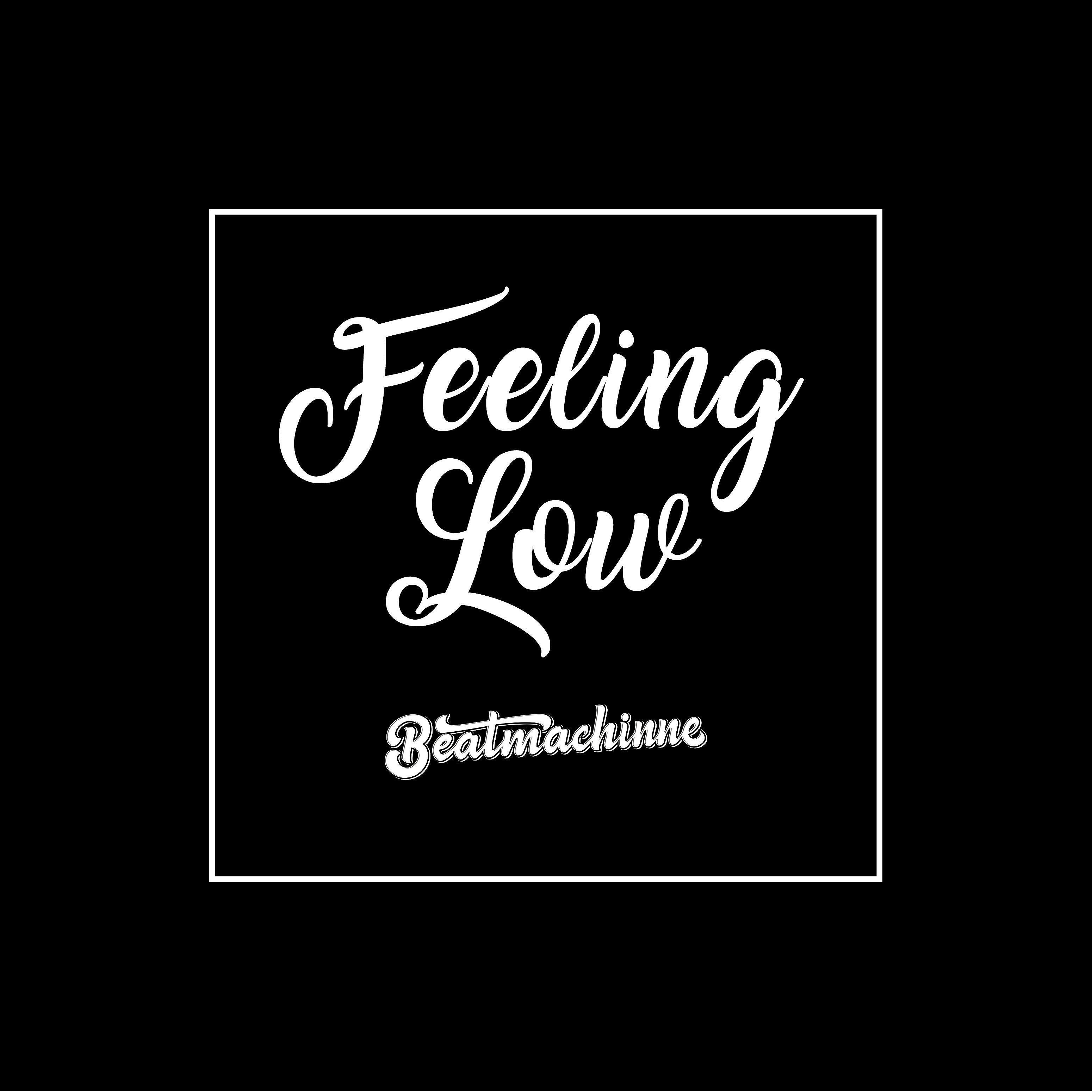 BEATMACHINNE - Feeling Low
