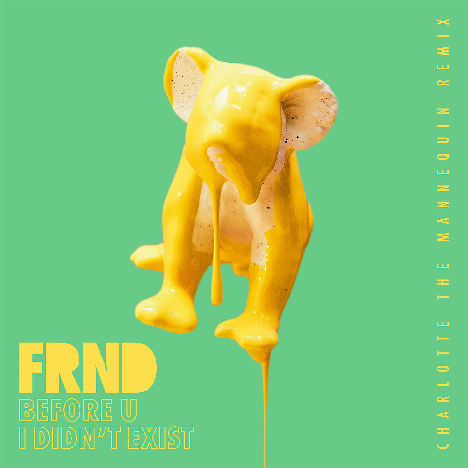 FRND - Before U I Didn't Exist (Charlotte The Mannequin Remix) (Charlotte The Mannqeuin Remix)