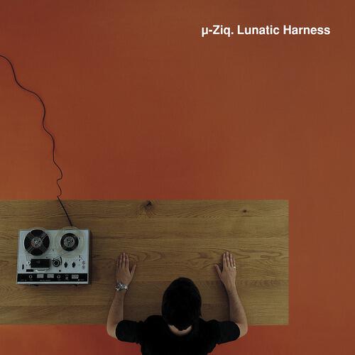 U-Ziq - Lunatic Harness