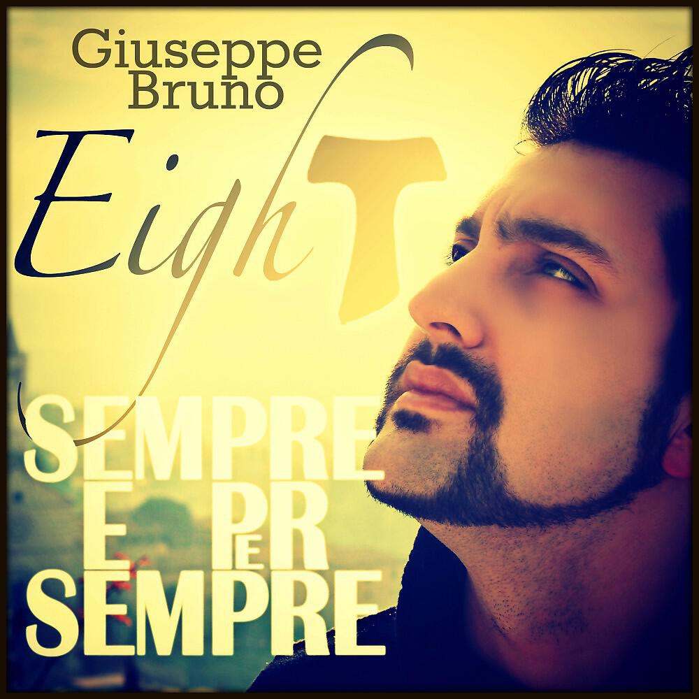 Giuseppe Bruno Eight - La fonte della forza