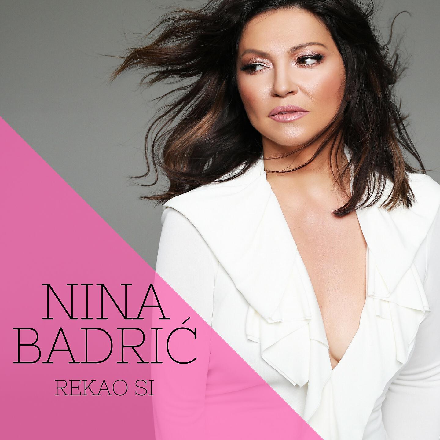 Nina Badric - Rekao Si