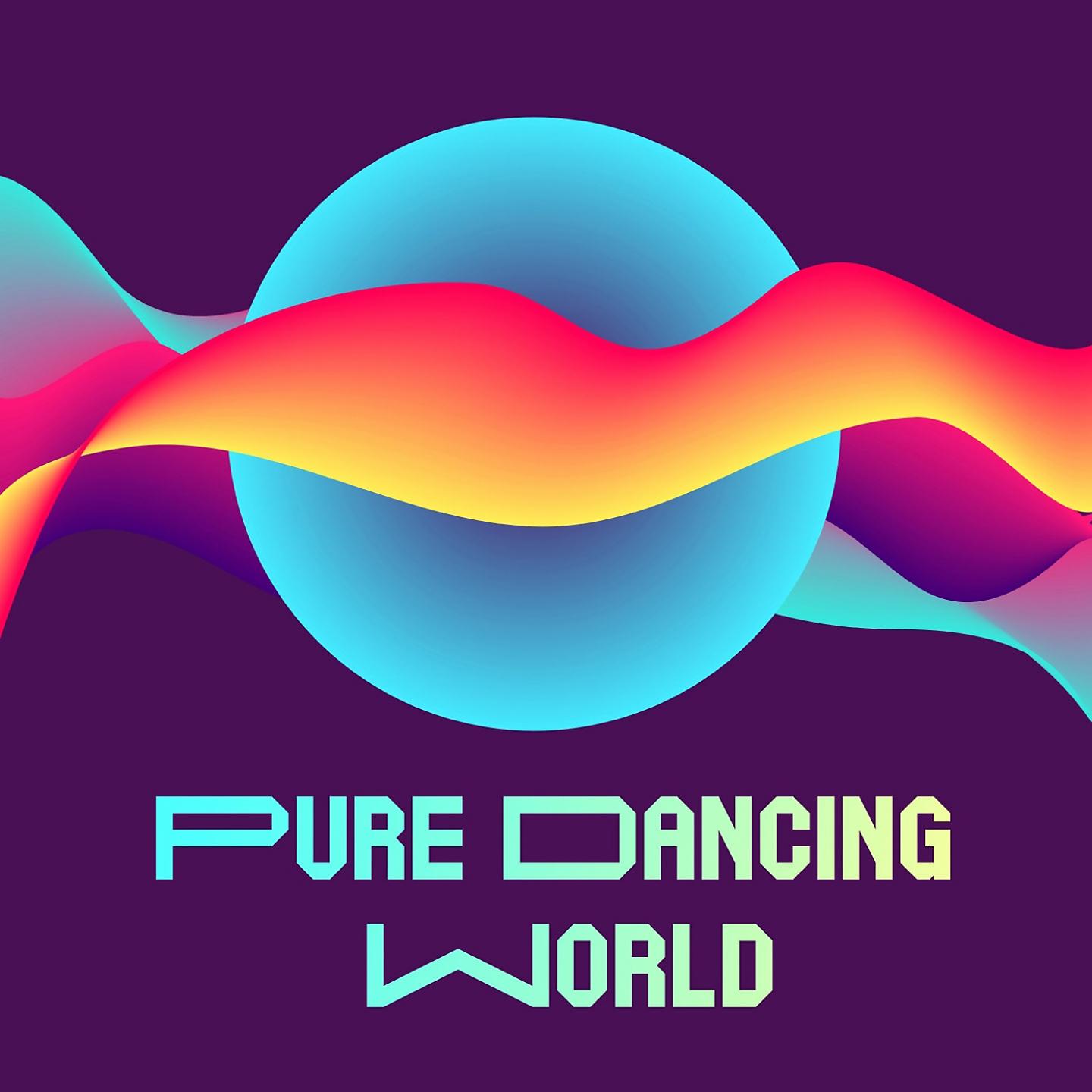 Постер альбома Pure Dancing World