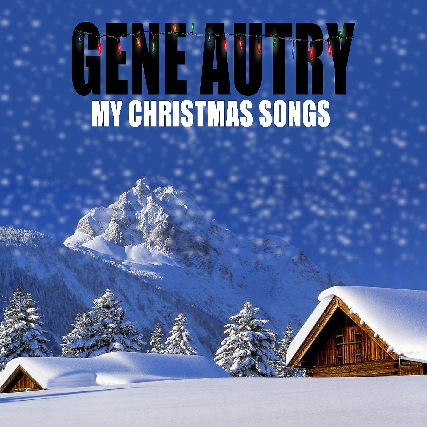 Постер альбома Gene Autry / My Christmas Songs