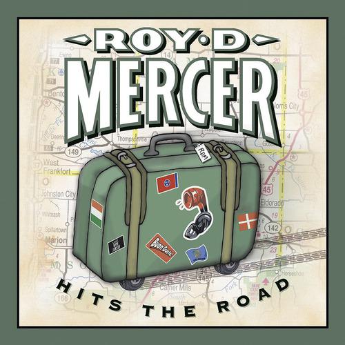Постер альбома Roy D. Mercer Hits The Road