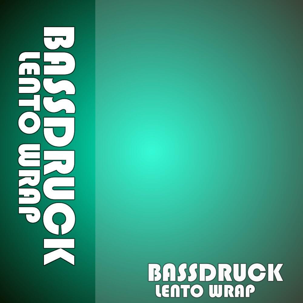 Bassdruck - Lento Wrap