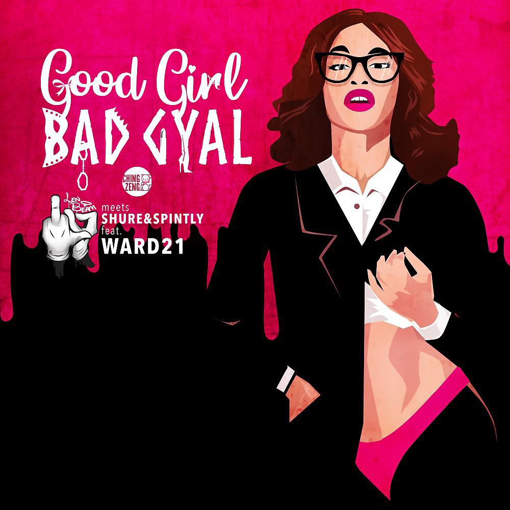 Постер альбома Good Girl Bad Gyal