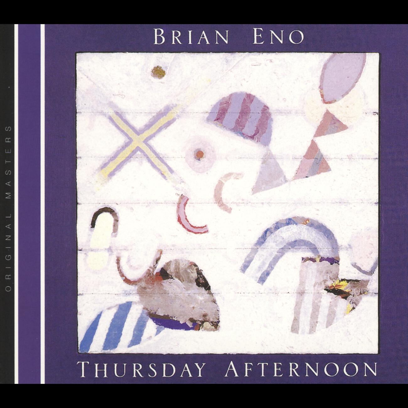 Brian Eno - Thursday Afternoon (2005 Digital Remaster)