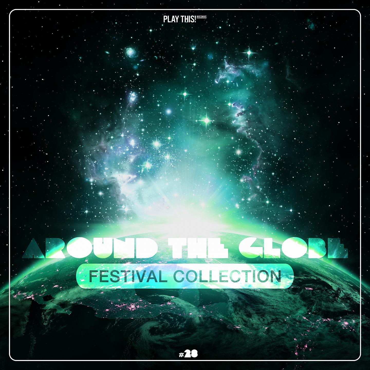 Постер альбома Around The Globe - Festival Collection #28