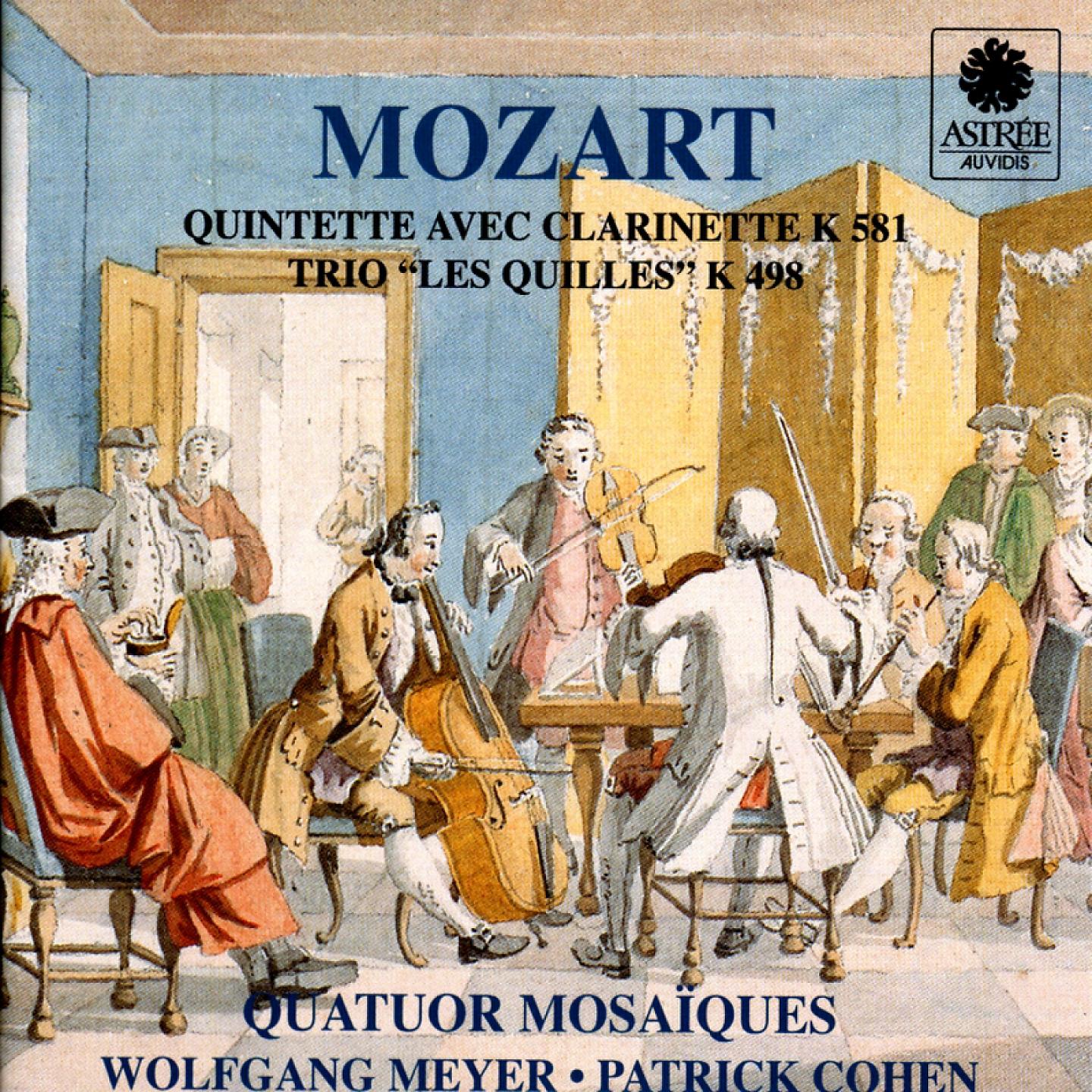 Постер альбома Mozart: Quintette avec Clarinette, K. 581 & Trio Les Quilles, K. 498