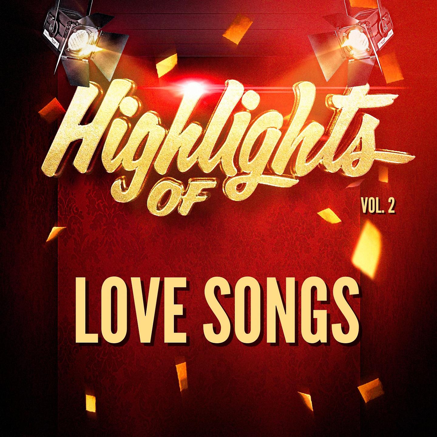 Постер альбома Highlights of Love Songs, Vol. 2