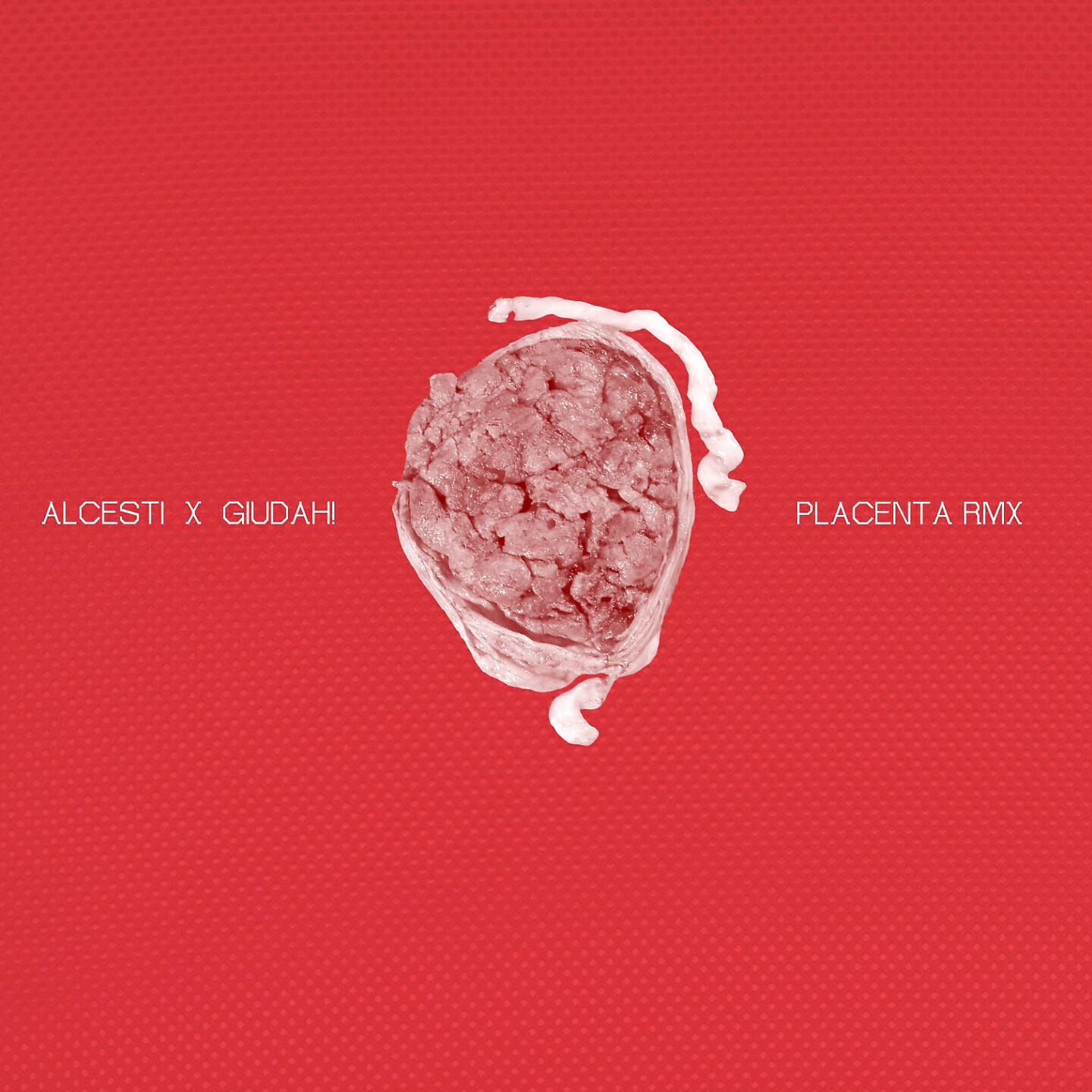 Alcesti - Placenta (Remix)