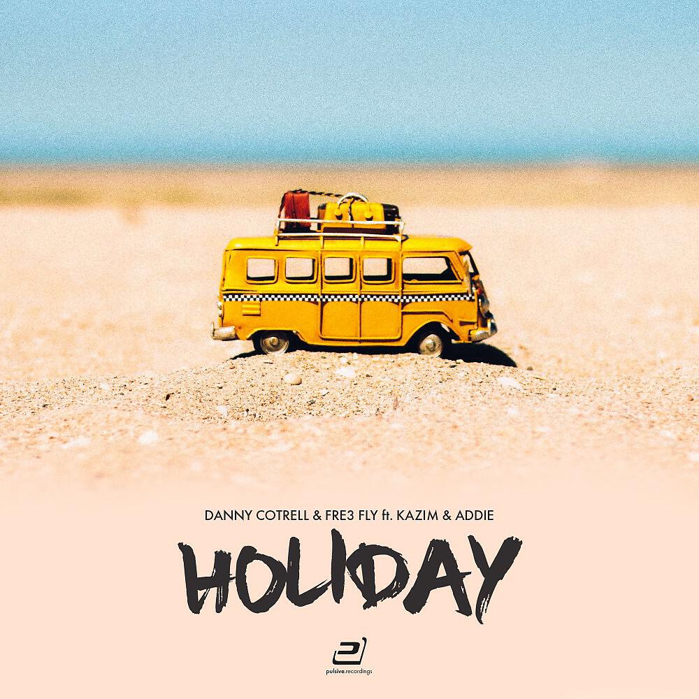 Danny Cotrell - Holiday (Dancefloor Kingz Vs. Sunvibez Remix Extended)