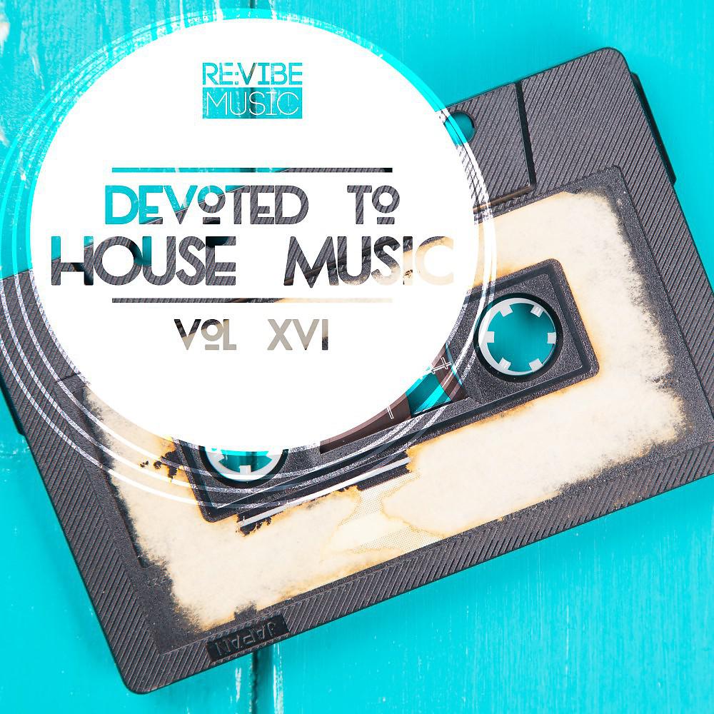 Постер альбома Devoted to House Music, Vol. 16