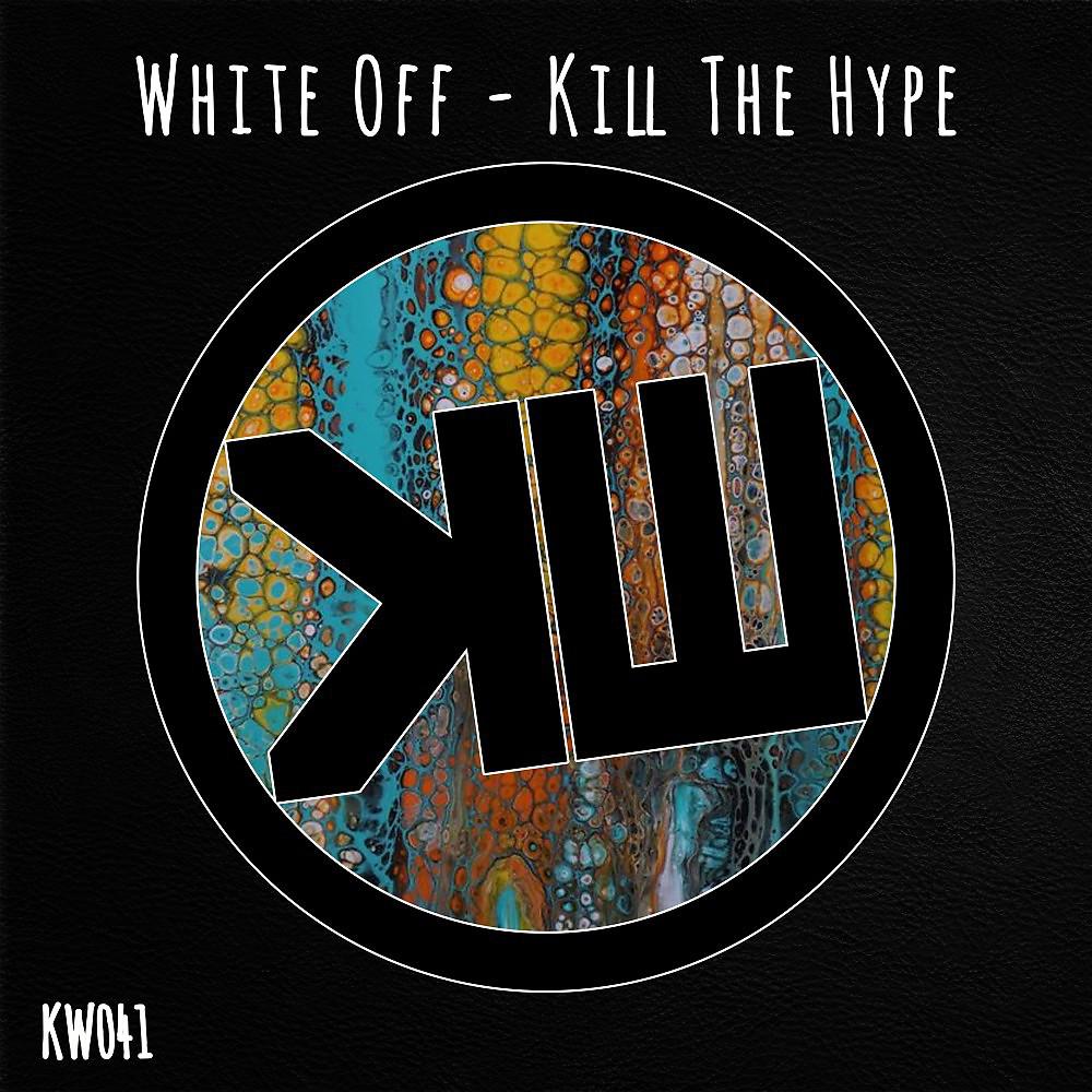 Постер альбома Kill the Hype