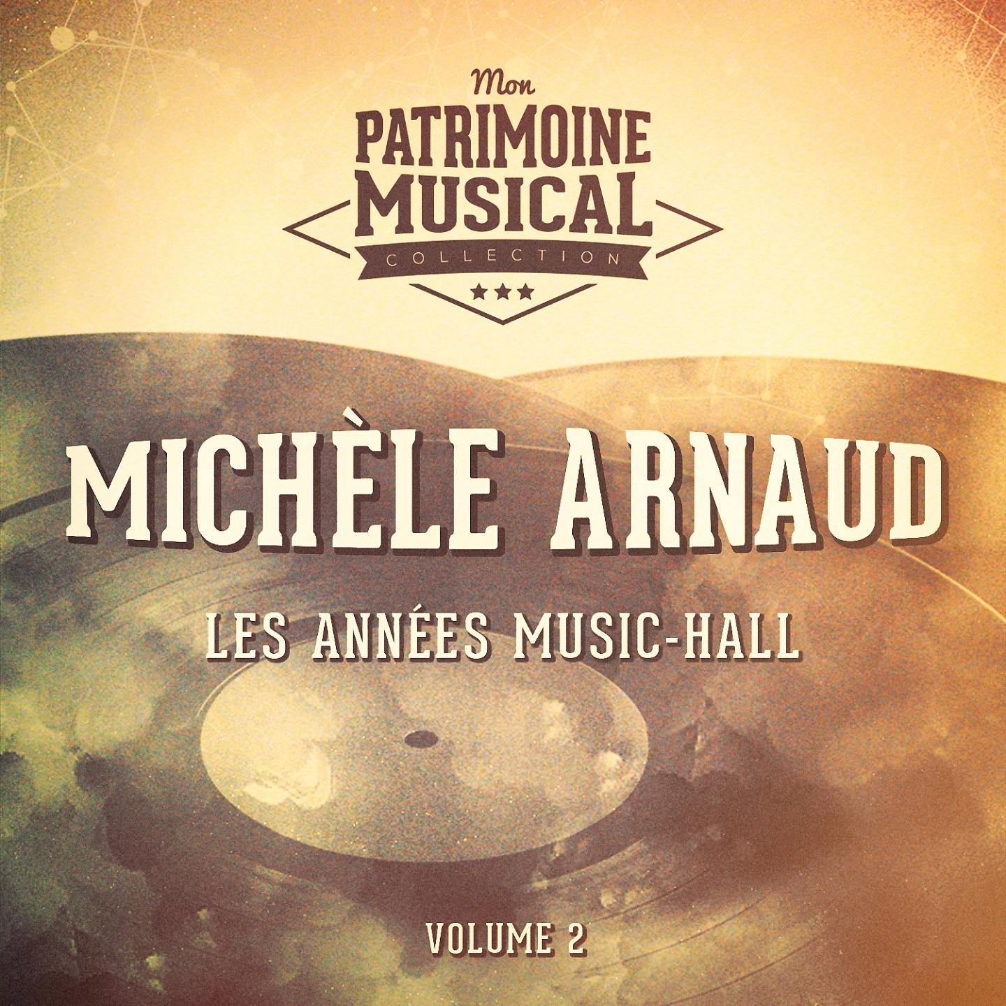 Постер альбома Les années music-hall : michèle arnaud, vol. 2