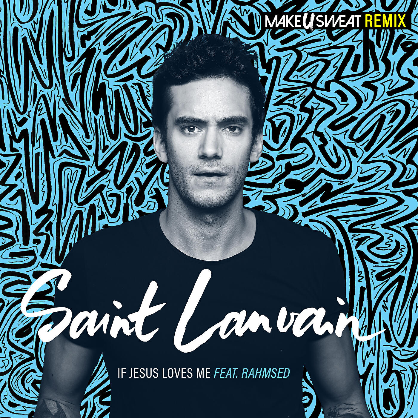 Saint Lanvain - If Jesus Loves Me (Make U Sweat Remix)
