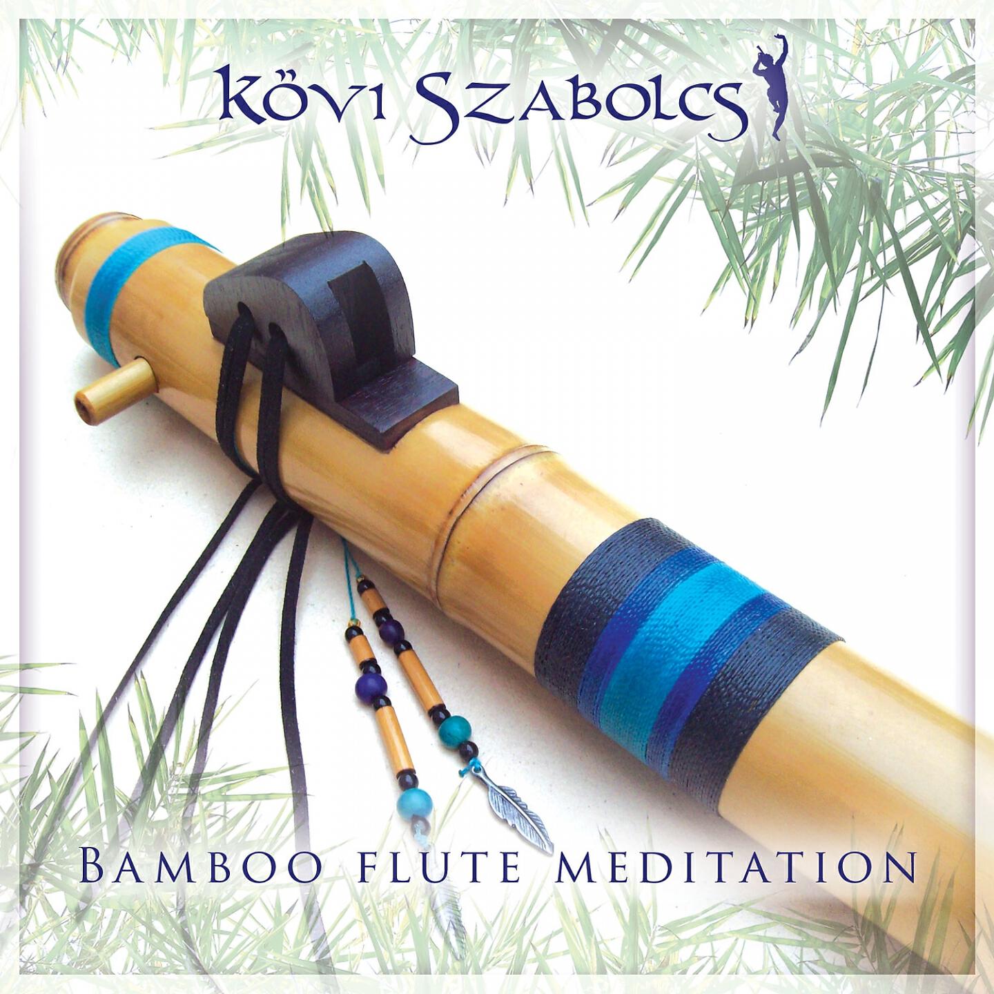 Kövi Szabolcs - Bamboo Flute Meditation
