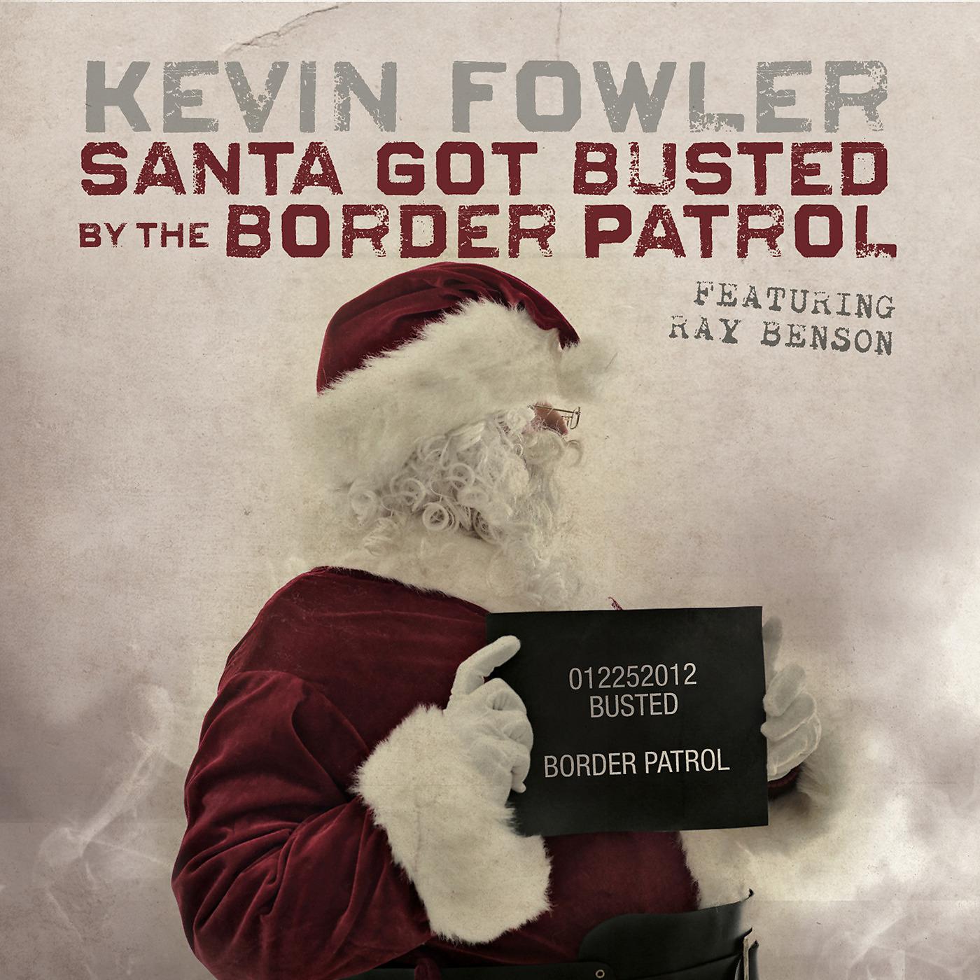 Постер альбома Santa Got Busted by the Border Patrol (feat. Ray Benson)