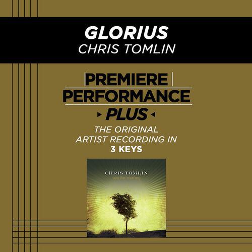 Chris Tomlin - Glorious (Medium Key Performance Track With Background Vocals; TV Track)