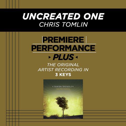 Chris Tomlin - Uncreated One (Medium Key Performance Track With Background Vocals; TV Track)